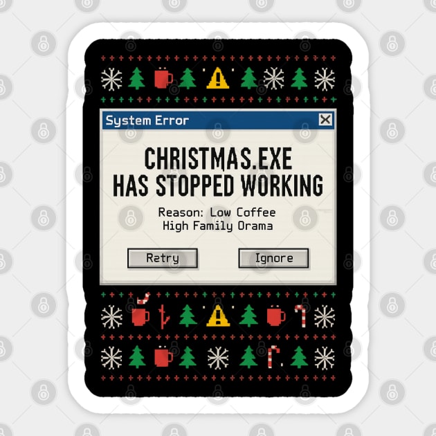 Christmas.exe Has Stopped Working – Holiday Error Sticker by Stylecombinator